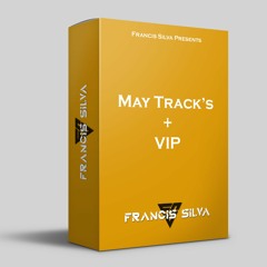 Francis Silva - MAY + VIP Pack 22'