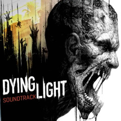 Dying Light Soundtrack - Decline