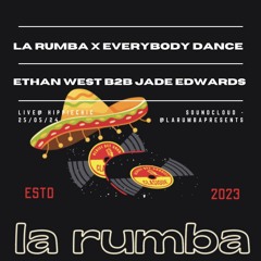 Ethan West B2B Jade Edwards | Live From La Rumba X Everybody Dance