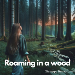 Roaming in a wood