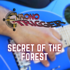 Secret of the Forest // Chrono Trigger