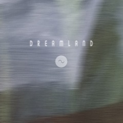 Dreamland