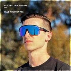 Electric Lab #5: Club Audition Mix