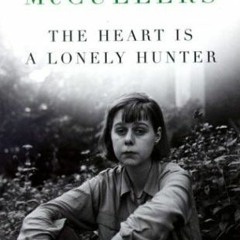 PDF/Ebook The Heart Is a Lonely Hunter BY : Carson McCullers