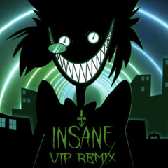 INSANE (VIP Remix)
