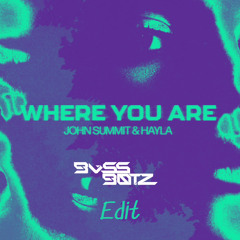 Where You Are (BvssBotz Edit)