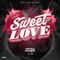 SWEET LOVE (EDITION B-DAY-BASH).mp3