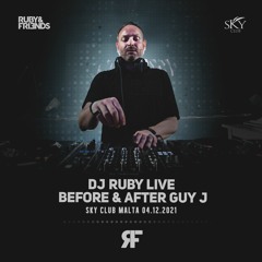 DJ Ruby Live Before & After Guy J at Ruby&friends, Sky Club Malta 04.12.21