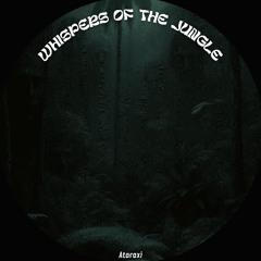 Ataraxi - Whispers of the jungle