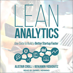 [Free] EPUB 🎯 Lean Analytics: Use Data to Build a Better Startup Faster by  Alistair