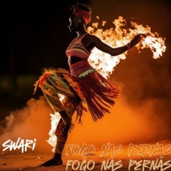Swari - Fogo nas Pernas