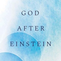 READ⚡ God after Einstein: What?s Really Going On in the Universe?