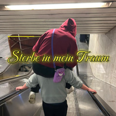 Sterbe in mein Traum