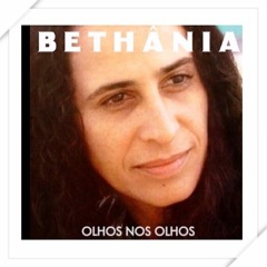 Maria Bethânia - Olhos nos olhos