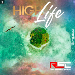 Red Eye Crew- High Life