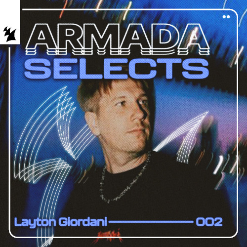 Armada Selects 002: Layton Giordani