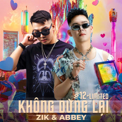 ZIK & ABBEY On Air | Khong Dung Lai #12| Mixtape Houselak