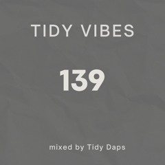 Tidy Vibes 139