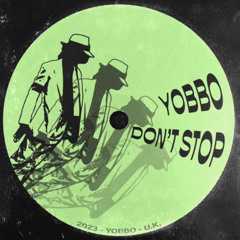 Serious Grooves - DON’T STOP - Yobbo