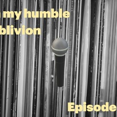In My Humble Oblivion Episode 34: "Gues(s)t Who's Talking: Ema Veld & Marosh"