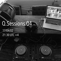 Q.SESSIONS 04 - LIVE STREAM - 17/04/20