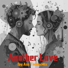 Another Love (Dee Ass Techno Mix)