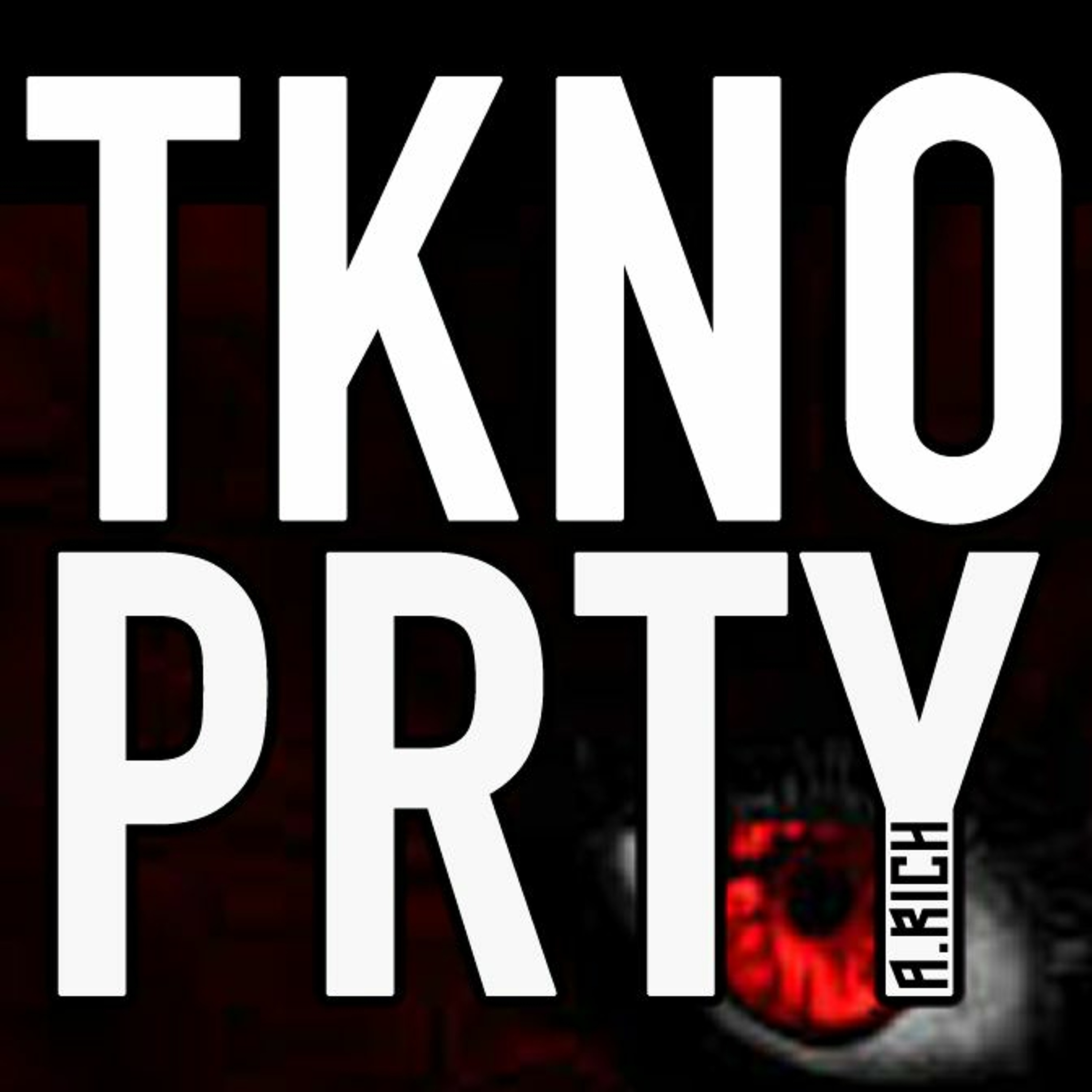 A RICH - TKNO PRTY 133 (Recorded 7th July 2020) episode artwork