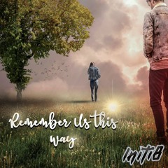 Initi8 - Remember Us This Way