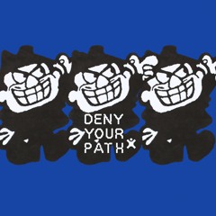 Deny Your Path