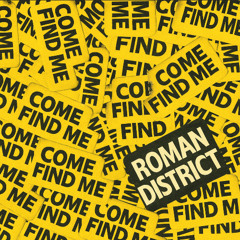 Come Find Me - Roman District EDIT