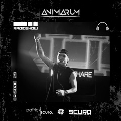 Animarum Radio Show No. 29 - Patrick Scuro vs SCURO BLACK