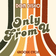 GC027 Don Disko - Only From U (The GC Radio Edit)