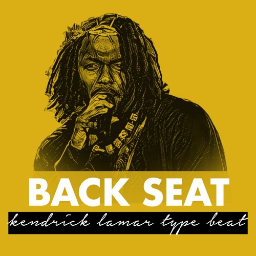 Stream BACK SEAT (Soulful x Kendrick Lamar Type Beat) by Rap Hip Hop
