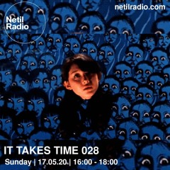 It Takes Time 028