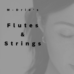 65 - Flutes & Strings of Earth - An experiment