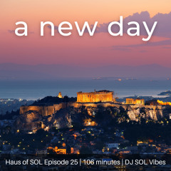 A New Day - HOS EP 25