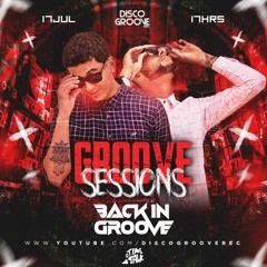 Disco Groove Records Presents Groove Sessions 3ª Temporada - Back In Groove