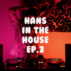 HANS IN THE HOUSE EP.3 | CARNAVAL PARTYSTYLE SPECIAL