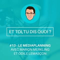 #13 - Le Mediaplanning