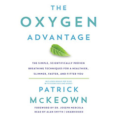 [VIEW] PDF 📙 The Oxygen Advantage: The Simple, Scientifically Proven Breathing Techn