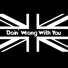 Doin' Wrong With You