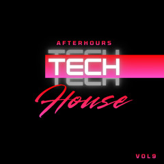 AFTERHOURS TECH HOUSE 9