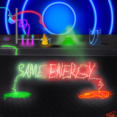 Same Energy [Prod. Ross Gossage]
