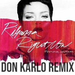 Rihanna, Feat. David Guetta - Right Now (Don Karlo Remix)
