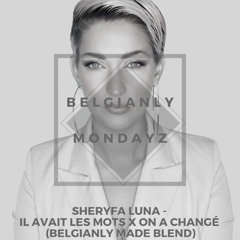 Il Avait Les Mots x On A Changé (Belgianly Made Blend) #10 Hypeddit World Chart