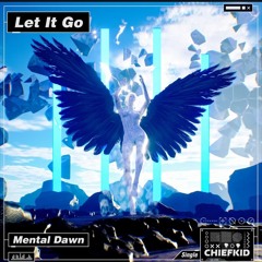 Mental Dawn - Let It Go