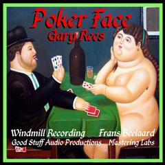 Poker face Gary Rees vocals