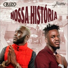 D´Luzo ft. Button Rose - Nossa Historia