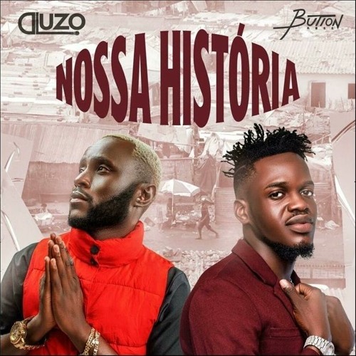 D´Luzo ft. Button Rose - Nossa Historia