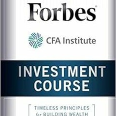 Get KINDLE PDF EBOOK EPUB The Forbes / CFA Institute Investment Course by Vahan Janji